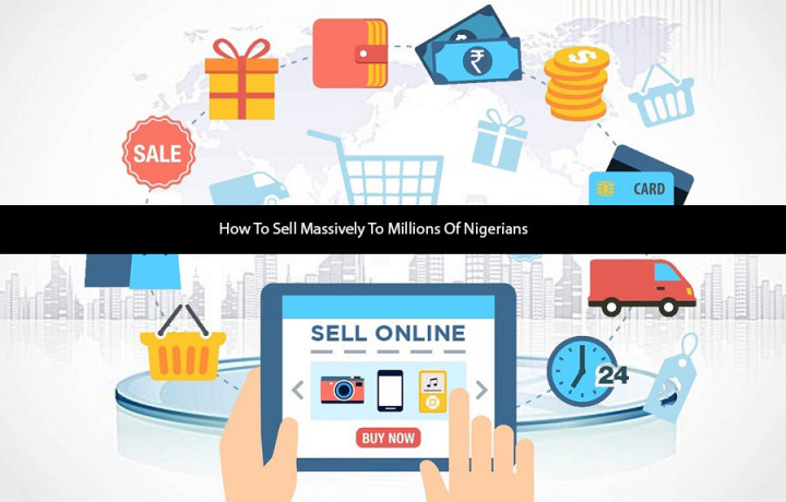 how-to-sell-massively-to-millions-of-nigerians-big-0