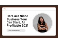 here-are-niche-business-your-can-start-all-profitable-2021-small-0
